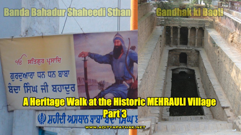 Gandhak ki Baoli and Banda Bahadur’s Shaheedi Sthan