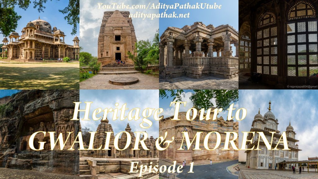 Heritage of Gwalior & Morena – Episode 1