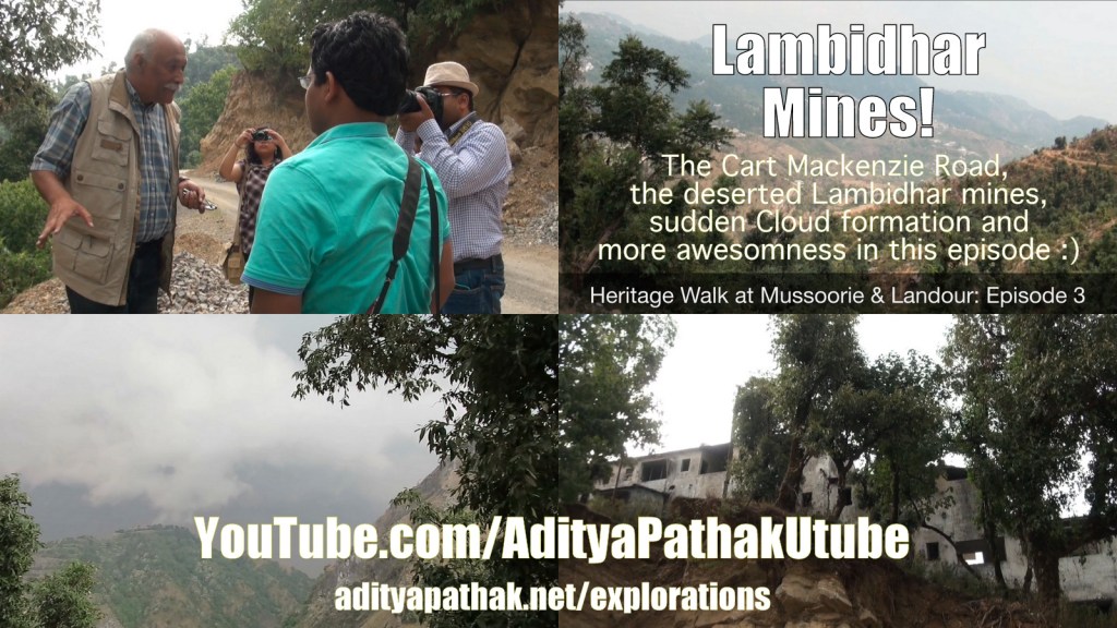 Deserted Lambidhar Mines, Cloud Formation, Cart Mackenzie Road and more from Mussoorie :) (video)