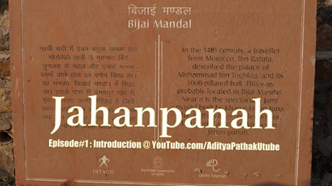 Jahanpanah (Bijai Mandal) : a medieval capital city in Delhi