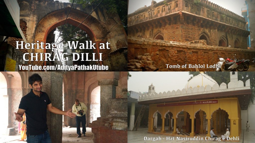 Heritage Walk at Chirag Dilli (Dargah and Bahlol Lodhi&nbsp;tomb)