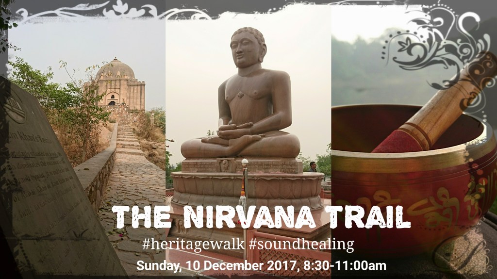 The Nirvana Trail – Heritage Walk & Sound Healing
